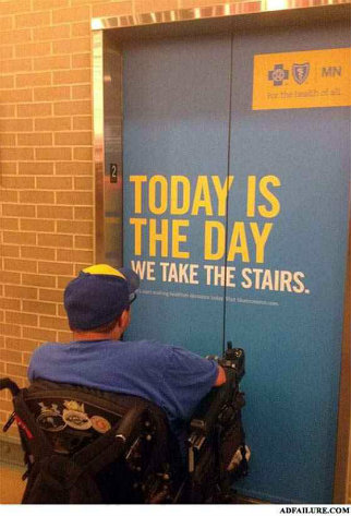Marketing Fail Today Is The Day We Take The Stairs